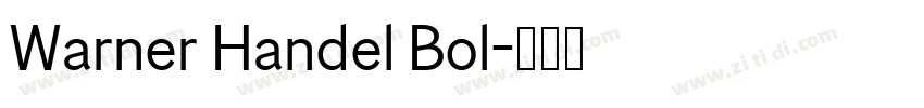 Warner Handel Bol字体转换 Warner Handel Bol字体转换